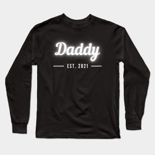 Daddy glow established 2021 Father Newborn baby congrats Long Sleeve T-Shirt